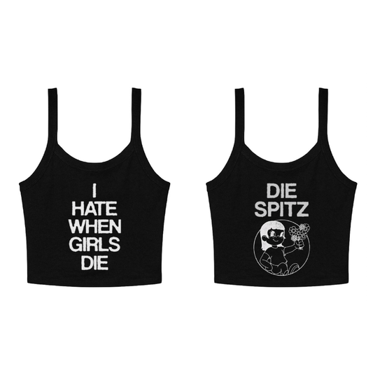 I HATE WHEN GIRLS DIE TANK